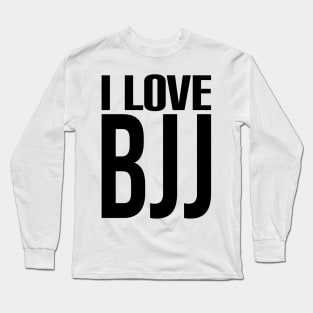 I love bjj Long Sleeve T-Shirt